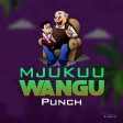 PUNCH - MJUKUU WANGU