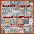 Dambwe La Hip Hop - Baraka Za Wakongwe