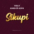 Smile TheGenius Ft. Khadija Kopa _ SIKUPI