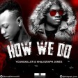 Young Killer Ft Khaligraph Jones - How We Do