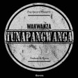 wakwanza - tunapangwanga