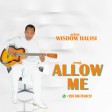 WISDOM HALISI - ALLOW ME