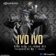 Gaga Blue ft Young Dee - Ivo Ivo