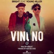 Bright Ft. Young Killer - VINONO