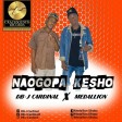 Db-j Cardinal ft Medallion - Naogopa Kesho