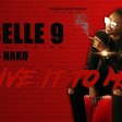 BELLE9 FT. GNAKO - GIVE IT TO ME