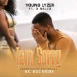 Young lyzer Ft. D.nello - iam Sorry