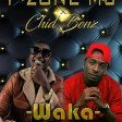 P Zone MC Ft. Chid BENZ - WAKA