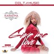 Kainatha  - Give me love