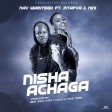 NAY WAMITEGO Ft. MTFYA X NINI TZ - NISHA ACHAGA