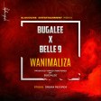 Bugalee x Belle9 - Wanimaliza