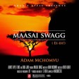 adam mchomvu - masai swagg