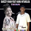 Darzzy Khan Ft. Hawanitarejea - TAYARI