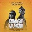 Sholo Mwamba Ft. Mc Jully - DANGA LA MTAA (hearthis.at)
