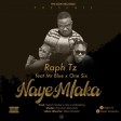 Raph Tz Ft. Mr Blue x One Six - Nayemtaka