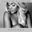 Katongo Once - In A Lifetime