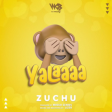 Zuchu - Yalaaaa