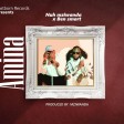 Nuh Mziwanda Ft. Ben smart - AMINA