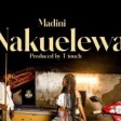 MADINI - NAKUELEWA