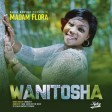 Madam Flora - Wanitosha