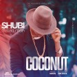 shubi di badman - coconut prod by deon