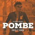 Chege Ft Dunga - POMBE