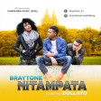 Braytone Ft. Dullayo - NITAMPATA