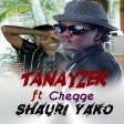 Tanayzer Ft Chege - Shauri Yako