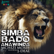 Mchizi Moxie ft J Deal - Simba Bado Anawinda