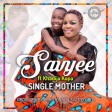 Savyee feat. Khadija Kopa - SINGLE MOTHER