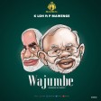 K LOH x PMawenge - WAJUMBE