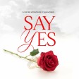 Dj Seven Worldwide Ft. Harmonize - Say Yes