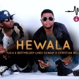 Linex Feat Christian Bella - Hewala