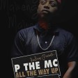 P THE MC - All The Way Up [Refix]