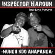 Inspector Haroun Ft Juma Nature – Mungu Ndio Anapanga