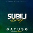 Gatuso - Subili Kwanza