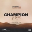 Kontawa Ft. Harmonize – Champion remix