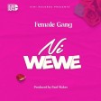 Female Gang - NI WEWE