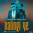 Abdukiba ft Christian Bella - Nalingi Ye