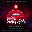 Adam Mchomvu Ft. Young Lunya - Pretty Girls