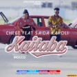 Chege Ft. Saida Karoli - Kaitaba
