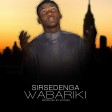 Sirsedenga - Wabariki(Official Audio)