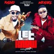 Radio & Weasel - Let Dem Know