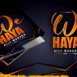 Ally Mahaba - HAYA WEE