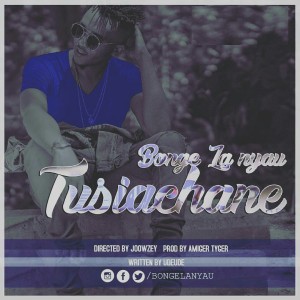 Bonge La Nyau - Tusiachane